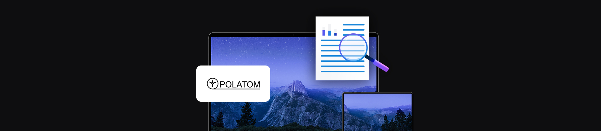 banner z logo firmy POLATOM, dwa urządzenia mobilne laptop i tablet, ikona dokumentu z lupą