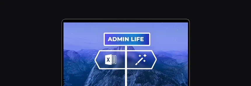 banner with a laptop and graphics, ADMIN LIFE signpost, arrows with icon of spreadsheet and wand