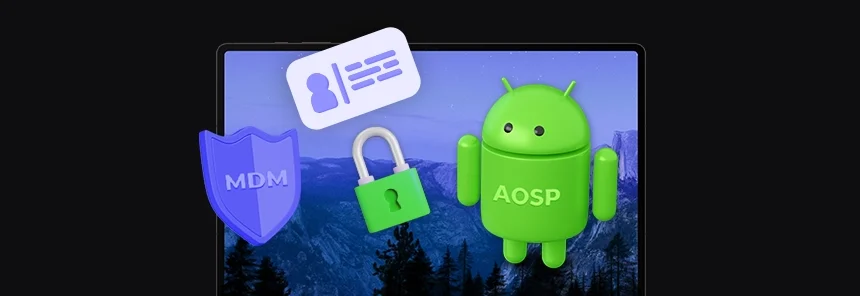 banner with a laptop, specialized mobile devices with AOSP, shield with MDM inscription