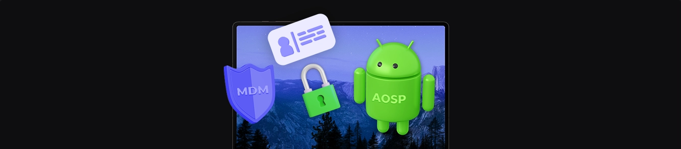 banner with a laptop, specialized mobile devices with AOSP, shield with MDM inscription